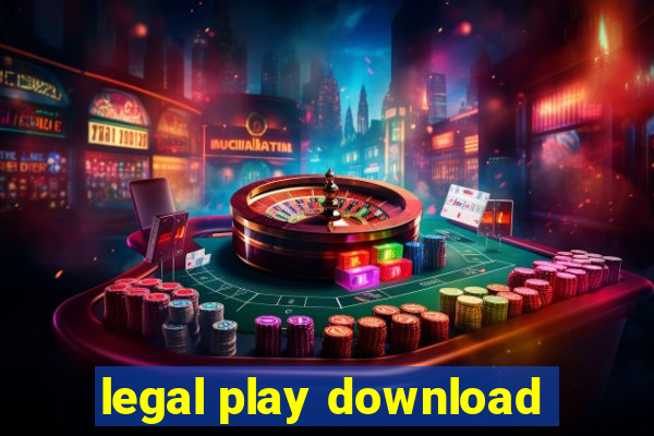 legal play download